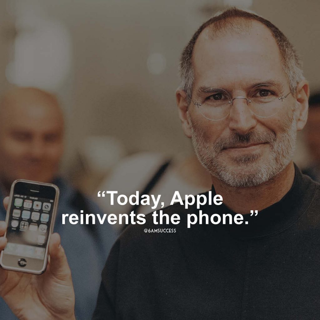 "Today, Apple reinvents the phone" - Steve Jobs