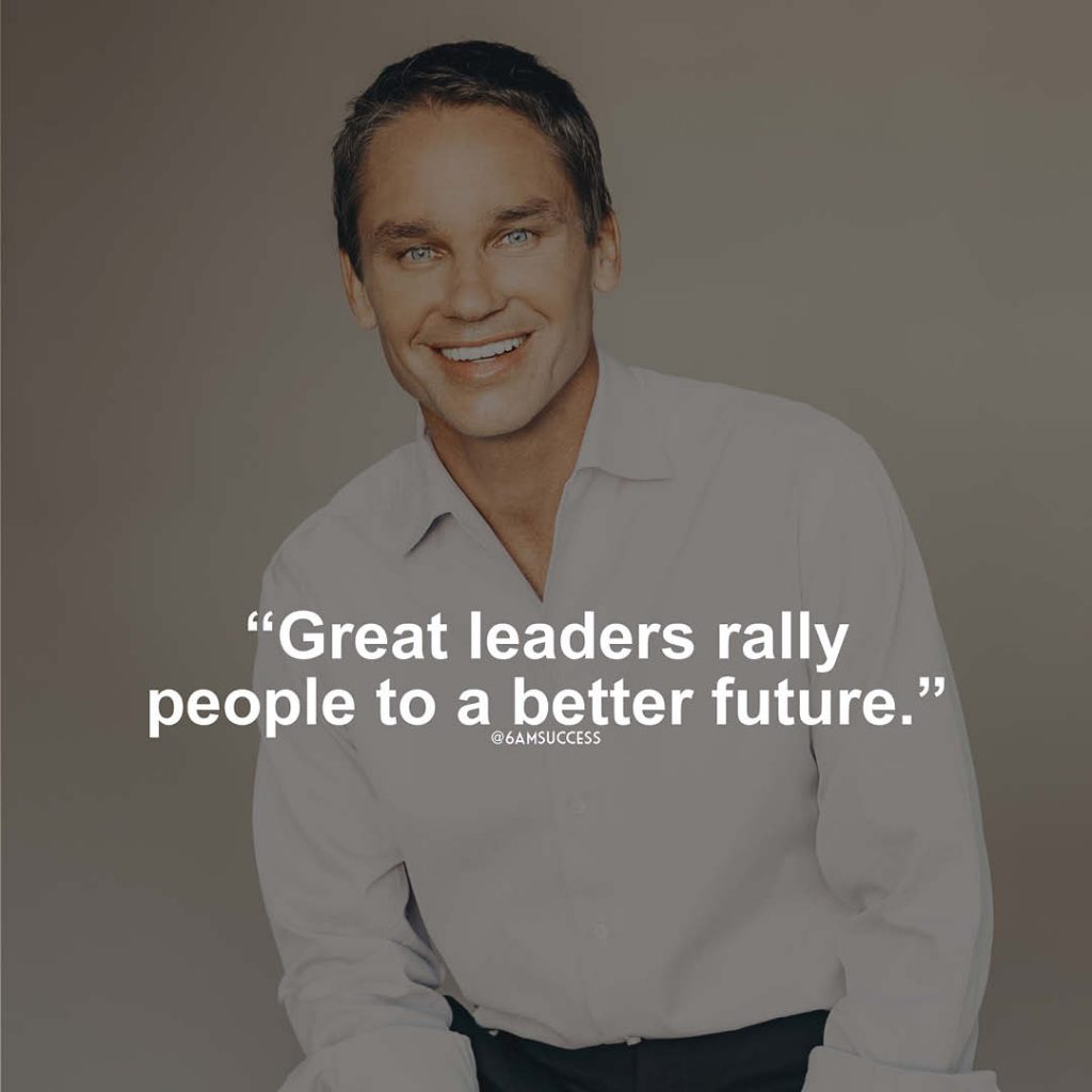 "Great leaders rally people to a better future" - Marcus Buckingham