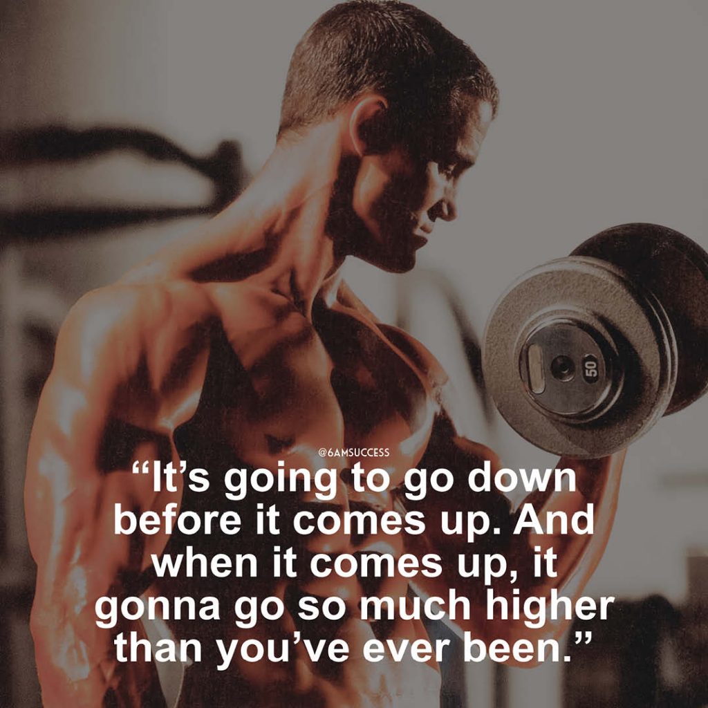 It's going to go down before it comes up. And when it comes up, it gonna go so much higher than you've ever been." - Greg Plitt