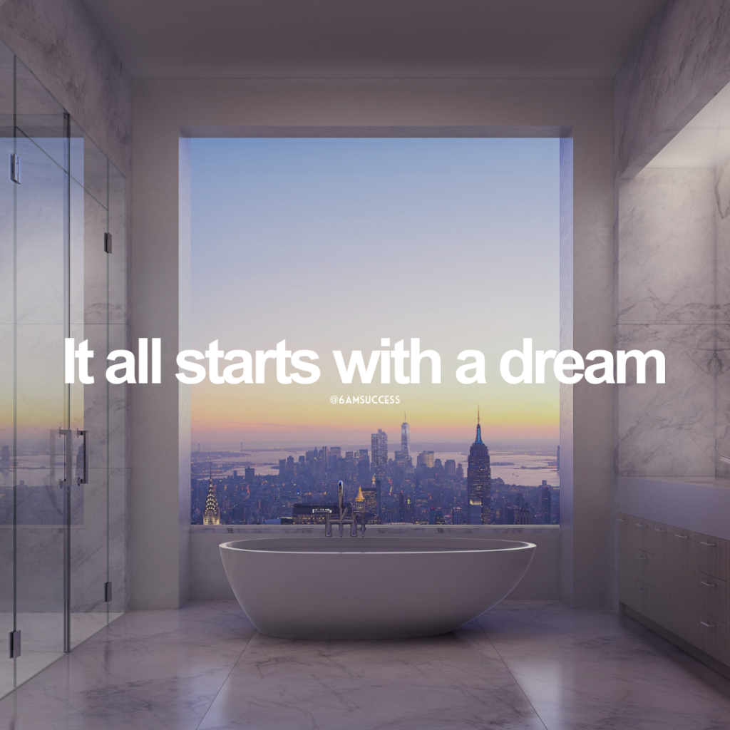 It all starts with a dream