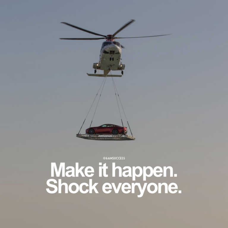 Make it happen. Shock everyone.