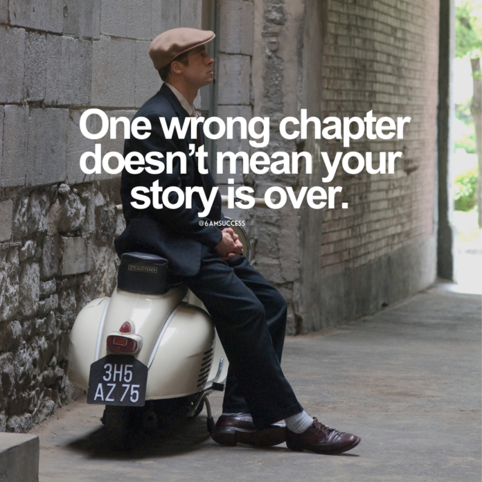 One wrong chapter doesn't mean your story is over.