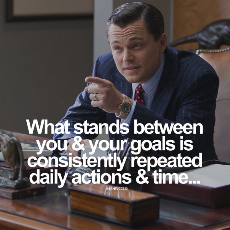What stands between you & your goals is consistently repeated daily actions & time…