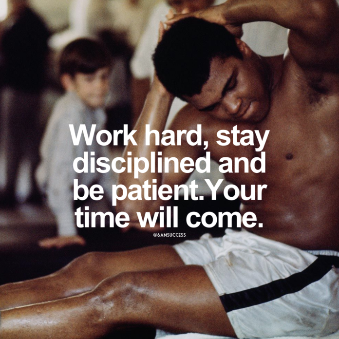 Work hard, stay disciplined and be patient. Your time will come.